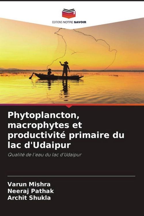 Produktbild: Phytoplancton, macrophytes et productivit&eacute; primaire du lac d'Udaipur