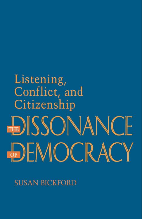 Produktbild: Bickford, S: The Dissonance of Democracy