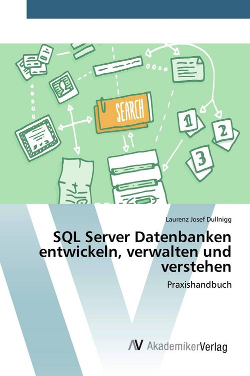 Produktbild: SQL Server Datenbanken entwickeln, verwalten und verstehen