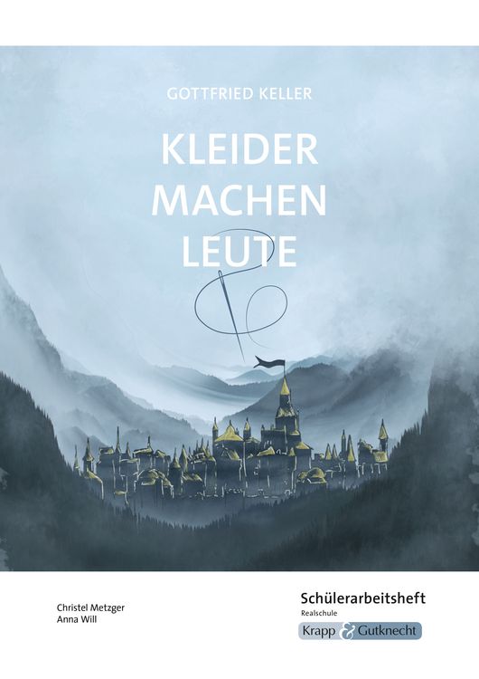Produktbild: Kleider machen Leute &ndash; Gottfried Keller &ndash; Sch&uuml;lerarbeitsheft &ndash; Realschule