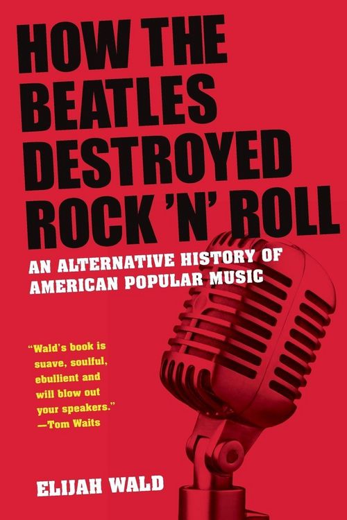 Produktbild: How the Beatles Destroyed Rock 'n' Roll