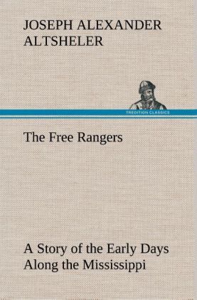 Produktbild: The Free Rangers A Story of the Early Days Along the Mississippi