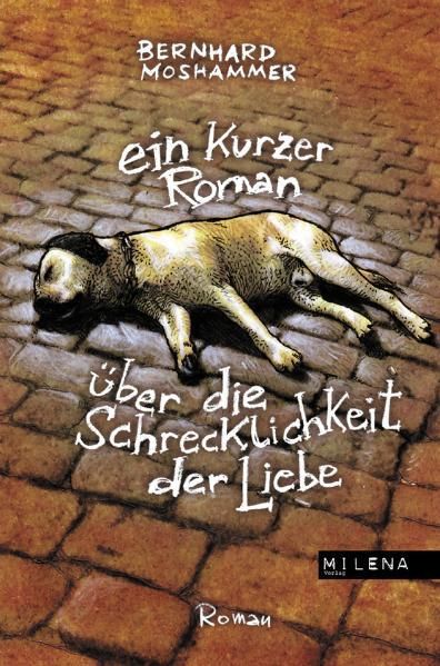Produktbild: Ein kurzer Roman &uuml;ber die Schrecklichkeit der Liebe