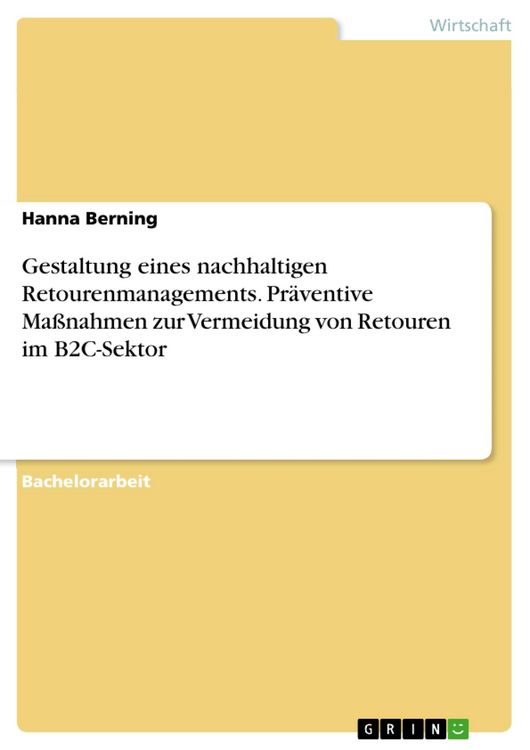 Produktbild: Gestaltung eines nachhaltigen Retourenmanagements. Pr&auml;ventive Ma&szlig;nahmen zur Vermeidung von Retouren im B2C-Sektor