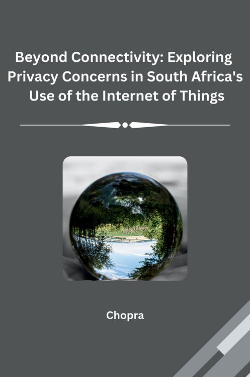 Produktbild: Beyond Connectivity: Exploring Privacy Concerns in South Africa's Use of the Internet of Things