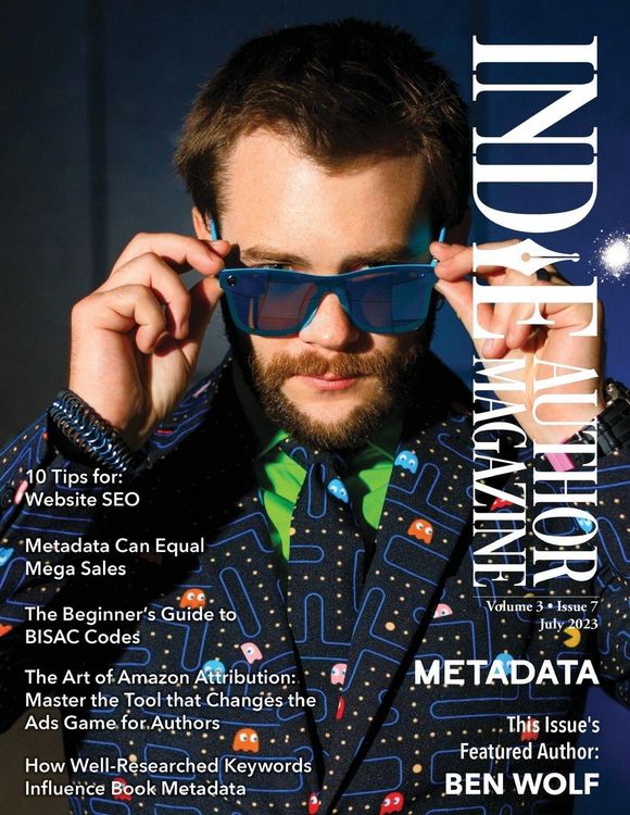 Produktbild: Indie Author Magazine Featuring Ben Wolf The Science of Metadata, Mastering Website SEO, Demystifying BISAC Codes and Conquering Keywords