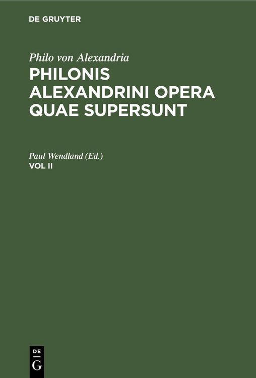 Produktbild: Philo von Alexandria : Philonis Alexandrini opera quae supersunt. Vol II