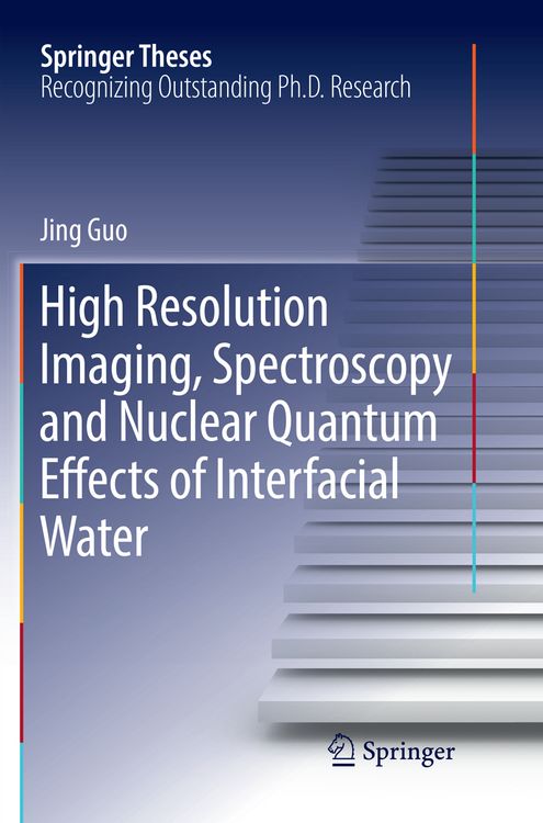 Produktbild: High Resolution Imaging, Spectroscopy and Nuclear Quantum Effects of Interfacial Water