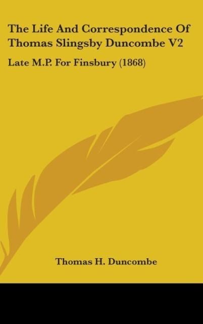 Produktbild: Duncombe, T: Life And Correspondence Of Thomas Slingsby Dunc