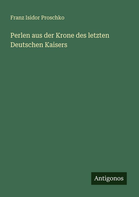 Produktbild: Perlen aus der Krone des letzten Deutschen Kaisers