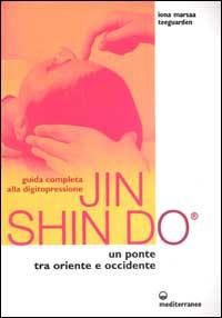 Produktbild: Guida completa alla digitopressione Jin Shin Do. Un ponte tra Oriente e Occidente
