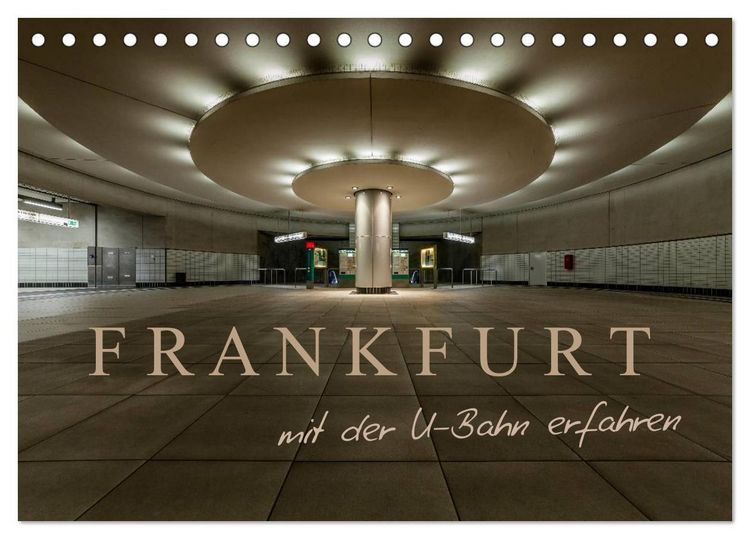 Produktbild: Frankfurt - mit der U-Bahn erfahren (Tischkalender 2026 DIN A5 quer), CALVENDO Monatskalender