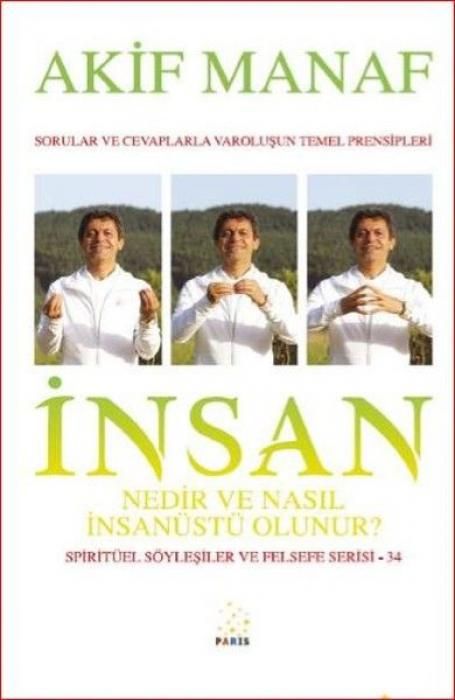 Produktbild: Insan Nedir ve Nasil Insan&uuml;st&uuml; Olunur Sorular ve Cevaplarla Varolusun Temel Prensipleri