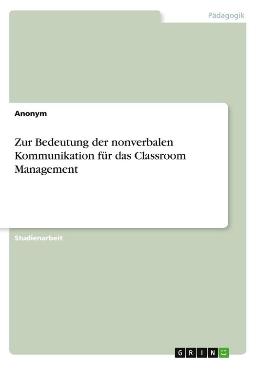 Produktbild: Zur Bedeutung der nonverbalen Kommunikation f&uuml;r das Classroom Management