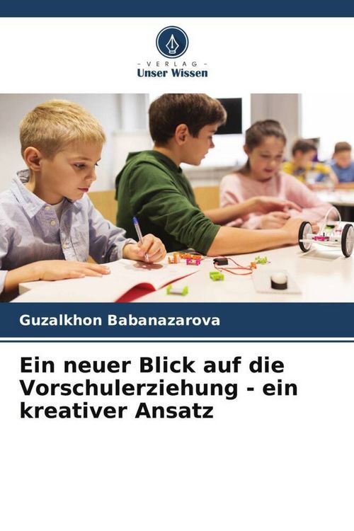 Produktbild: Ein neuer Blick auf die Vorschulerziehung - ein kreativer Ansatz