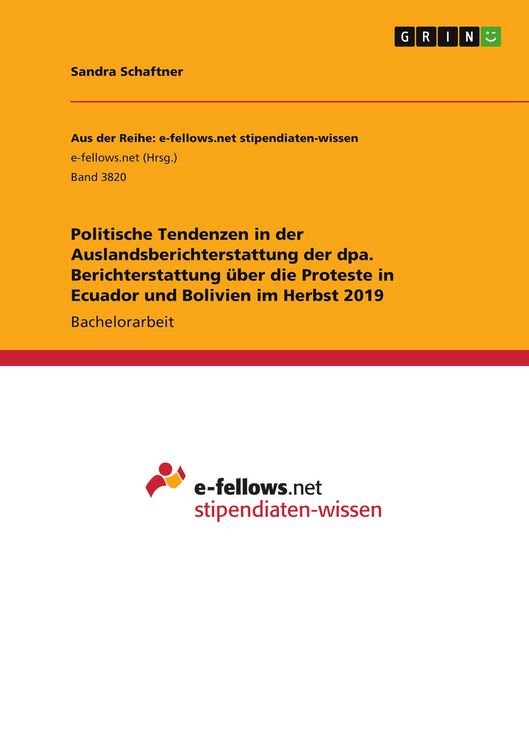 Produktbild: Politische Tendenzen in der Auslandsberichterstattung der dpa. Berichterstattung &uuml;ber die Proteste in Ecuador und Bolivien im Herbst 2019