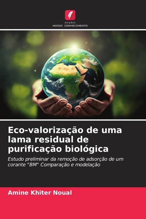 Produktbild: Eco-valoriza&ccedil;&atilde;o de uma lama residual de purifica&ccedil;&atilde;o biol&oacute;gica