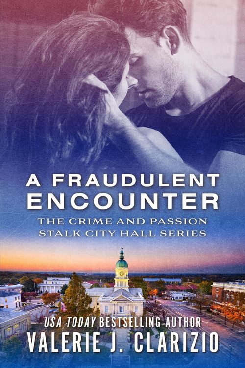 Produktbild: A Fraudulent Encounter (Crime and Passion Stalk City Hall, #3)