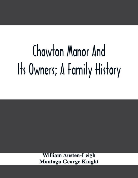 Produktbild: Chawton Manor And Its Owners; A Family History