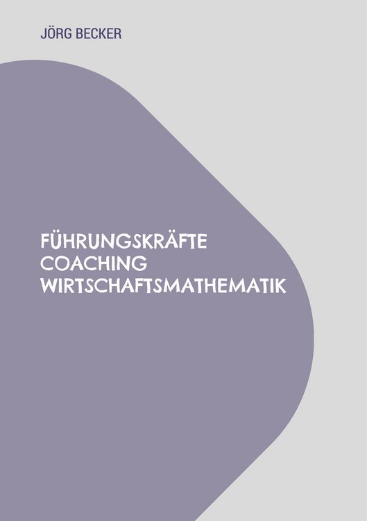 Produktbild: F&uuml;hrungskr&auml;fte Coaching Wirtschaftsmathematik