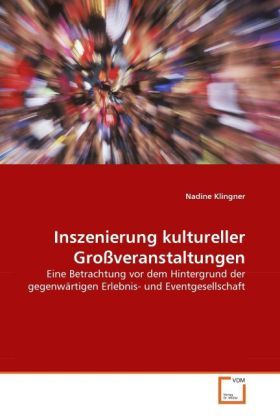 Produktbild: Klingner, N: Inszenierung kultureller Gro&szlig;veranstaltungen