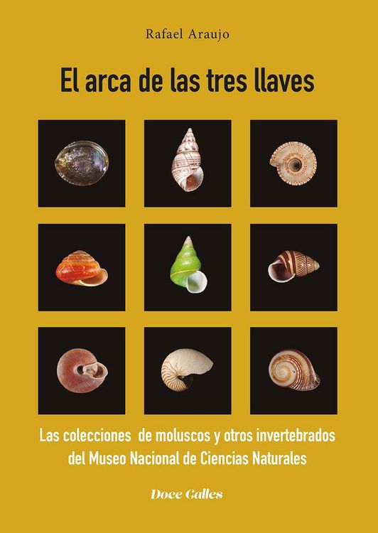 Produktbild: El arca de las tres llaves : las colecciones de moluscos y otros invertebrados del Museo Nacional de Ciencias Naturales