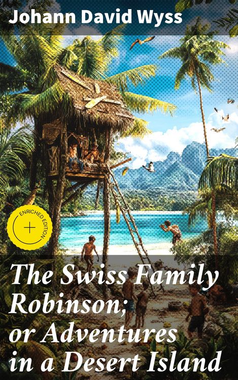 Produktbild: The Swiss Family Robinson; or Adventures in a Desert Island