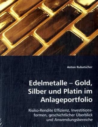 Produktbild: Rubatscher, A: Edelmetalle - Gold, Silber und Platin im Anla