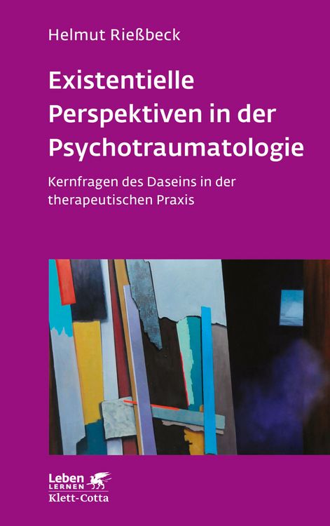 Produktbild: Existenzielle Perspektiven in der Psychotraumatologie (Leben Lernen, Bd. 329)