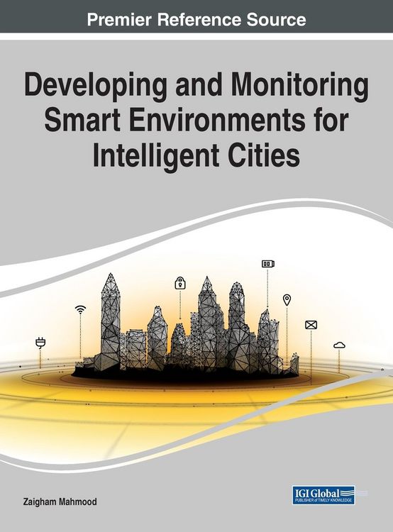 Produktbild: Developing and Monitoring Smart Environments for Intelligent Cities