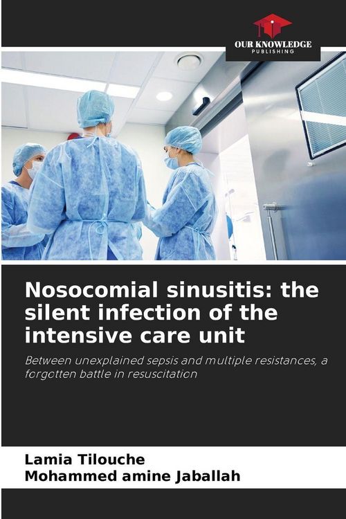 Produktbild: Nosocomial sinusitis: the silent infection of the intensive care unit