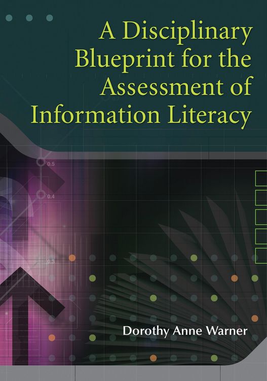 Produktbild: A Disciplinary Blueprint for the Assessment of Information Literacy