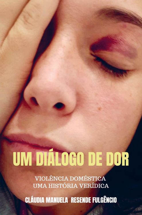 Produktbild: Cl&aacute;udia Manuela Resende Fulg&ecirc;ncio: UM DI&Aacute;LOGO DE DOR