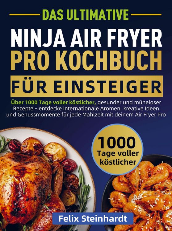 Produktbild: Das Ultimative Ninja Air Fryer Pro Kochbuch f&uuml;r Einsteiger