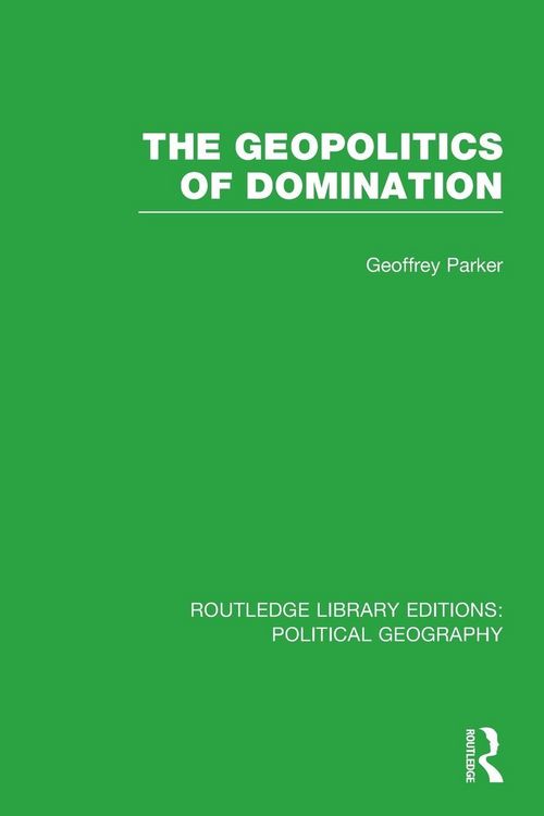 Produktbild: The Geopolitics of Domination (Routledge Library Editions