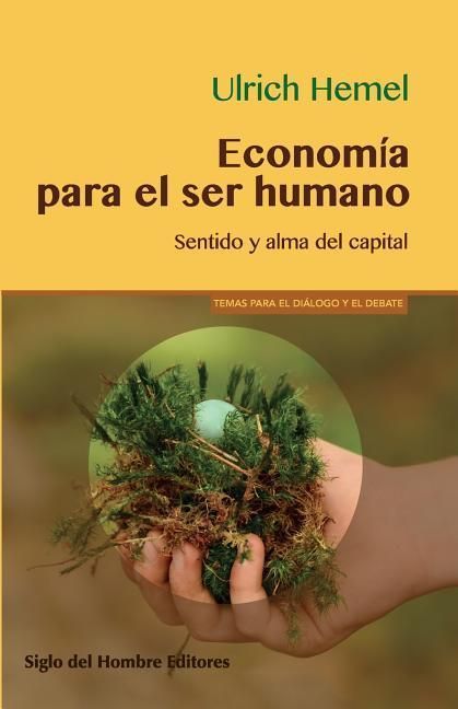 Produktbild: Econom&iacute;a para el ser humano: Sentido y alma del capital