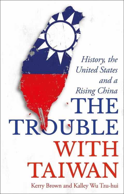 Produktbild: Brown, K: The Trouble with Taiwan
