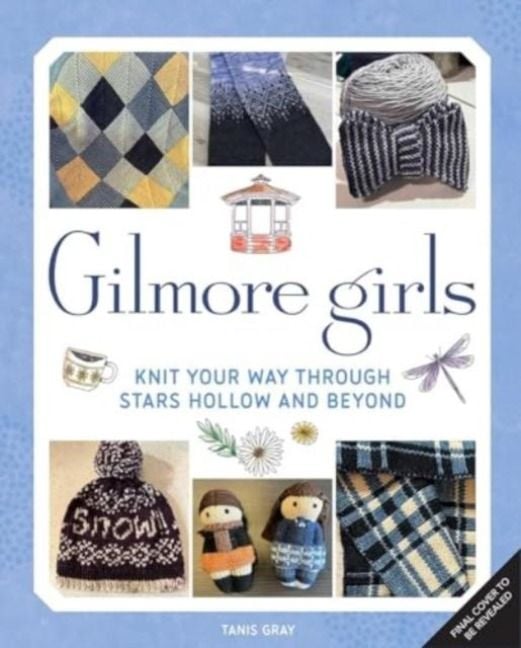 Produktbild: Gilmore Girls: The Official Knitting Book