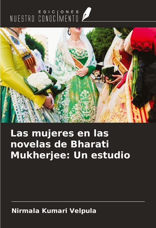 Produktbild: Las mujeres en las novelas de Bharati Mukherjee: Un estudio