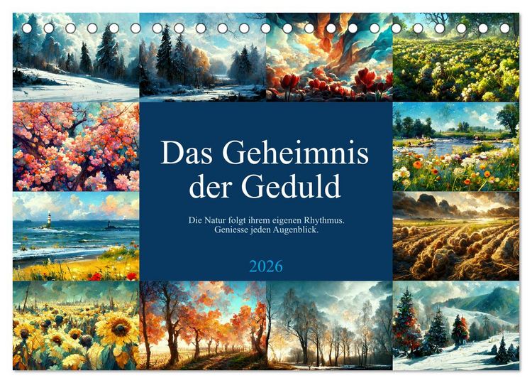 Produktbild: Das Geheimnis der Geduld (Tischkalender 2026 DIN A5 quer), CALVENDO Monatskalender