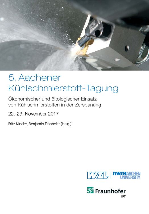 Produktbild: 5. Aachener K&uuml;hlschmierstoff-Tagung: &Ouml;konomischer und &ouml;kologischer Einsatz von K&uuml;hlschmierstoffen in der Zerspanung