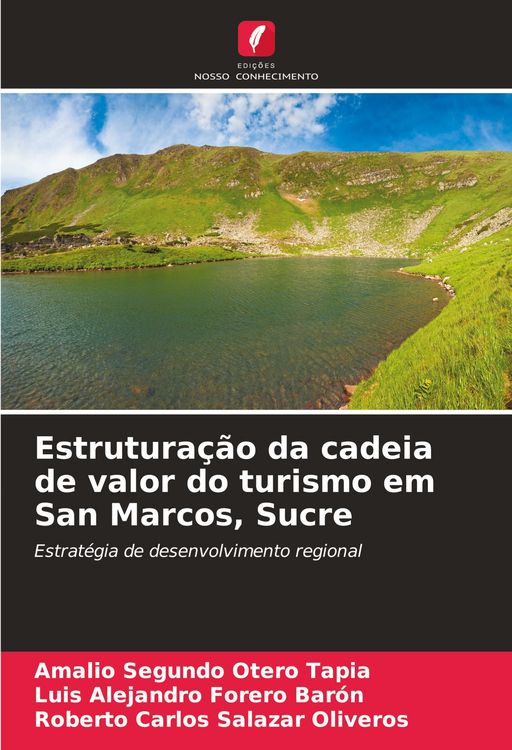 Produktbild: Estrutura&ccedil;&atilde;o da cadeia de valor do turismo em San Marcos, Sucre