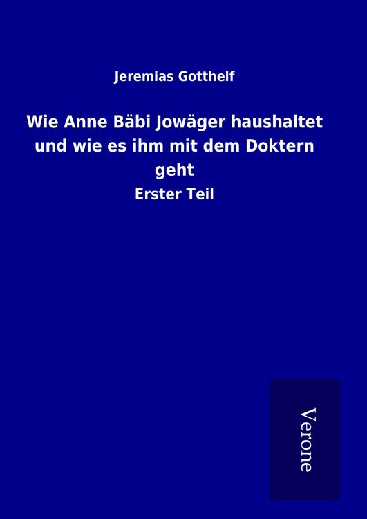 Produktbild: Wie Anne B&auml;bi Jow&auml;ger haushaltet und wie es ihm mit dem Doktern geht