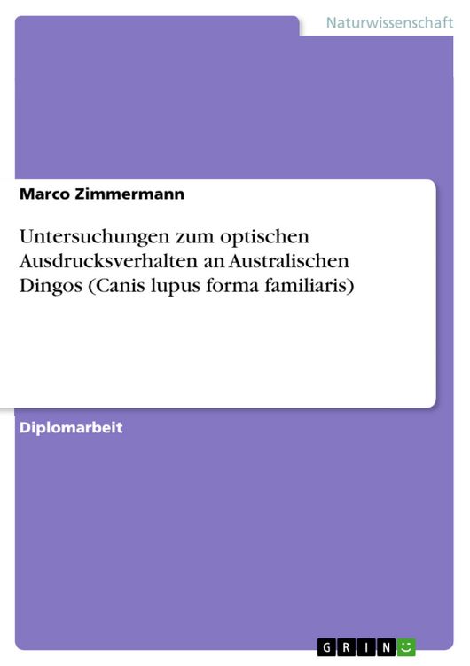 Produktbild: Untersuchungen zum optischen Ausdrucksverhalten an Australischen Dingos (Canis lupus forma familiaris)