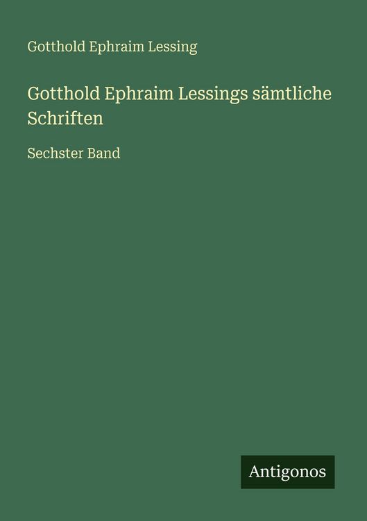 Produktbild: Gotthold Ephraim Lessings s&auml;mtliche Schriften