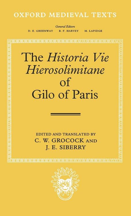 Produktbild: The Historia Vie Hierosolimitane of Gilo of Paris and a Second, Anonymous Author