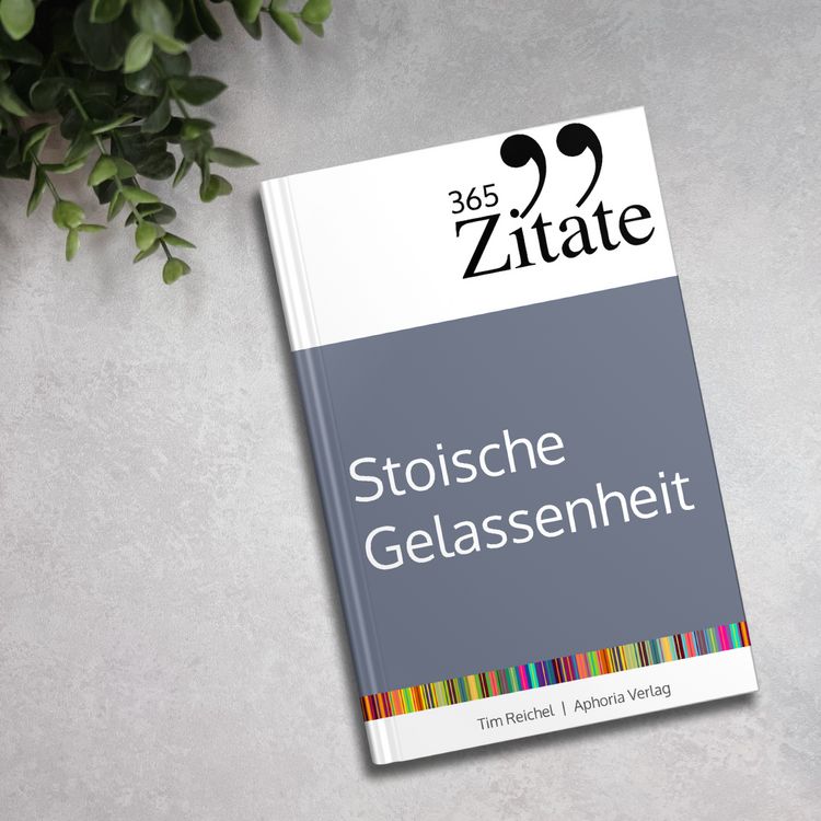 Produktbild: 365 Zitate f&uuml;r stoische Gelassenheit