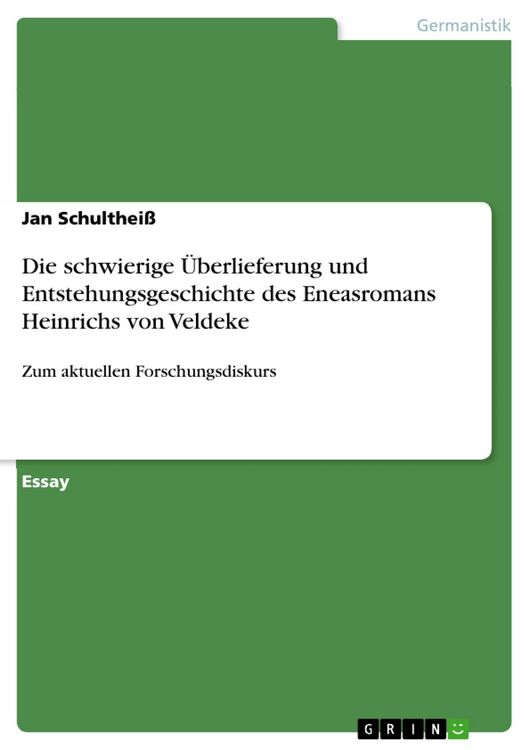 Produktbild: Die schwierige &Uuml;berlieferung und Entstehungsgeschichte des Eneasromans Heinrichs von Veldeke