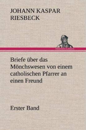 Produktbild: Briefe &uuml;ber das M&ouml;nchswesen - Erster Band