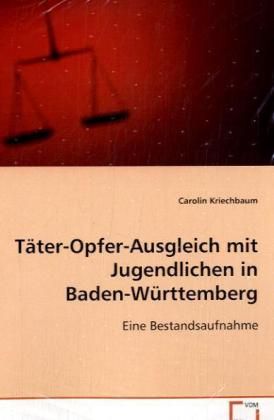 Produktbild: Kriechbaum Carolin: T&auml;ter-Opfer-Ausgleich mit Jugendlichen i